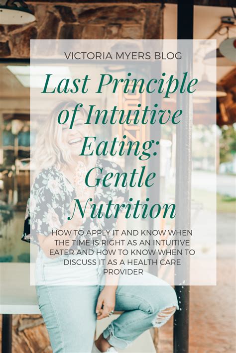 'Gentle Nutrition' is the Final Principle of Intuitive Eating .
